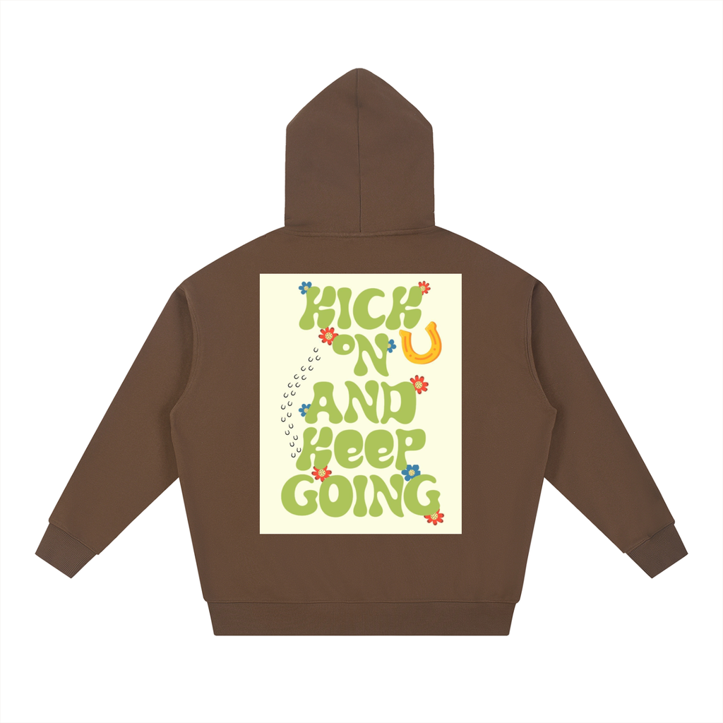 KICK ON AND KEEP GOING Heavyweight Hoodie