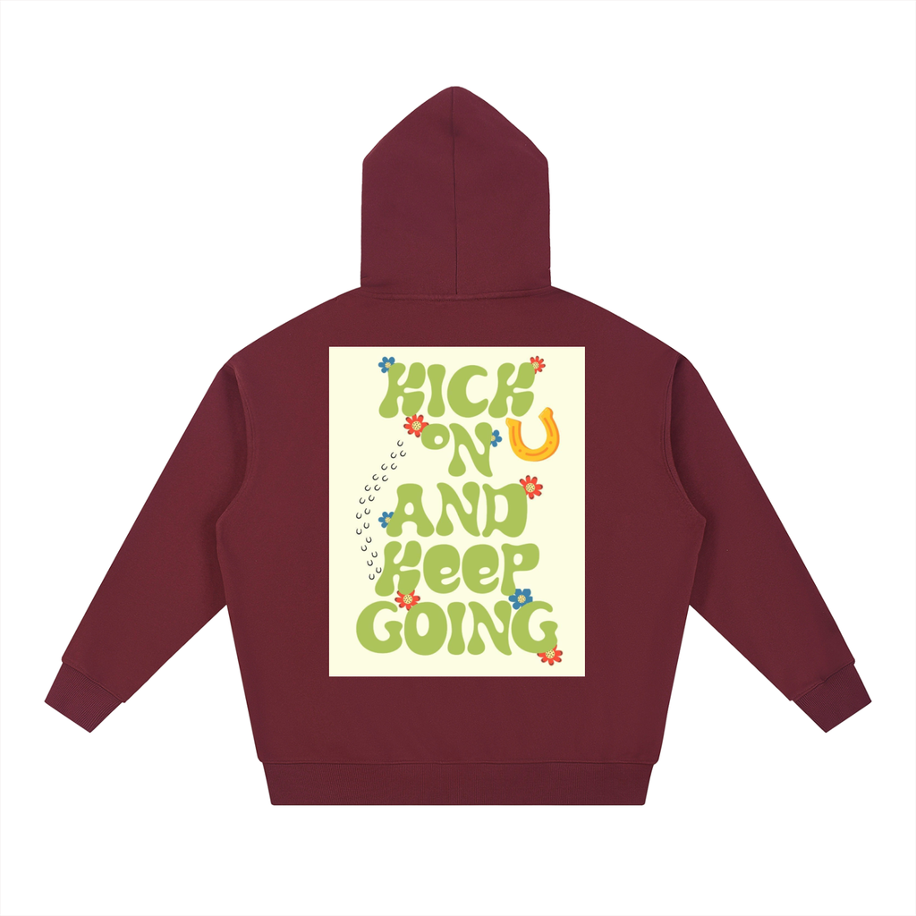 KICK ON AND KEEP GOING Heavyweight Hoodie
