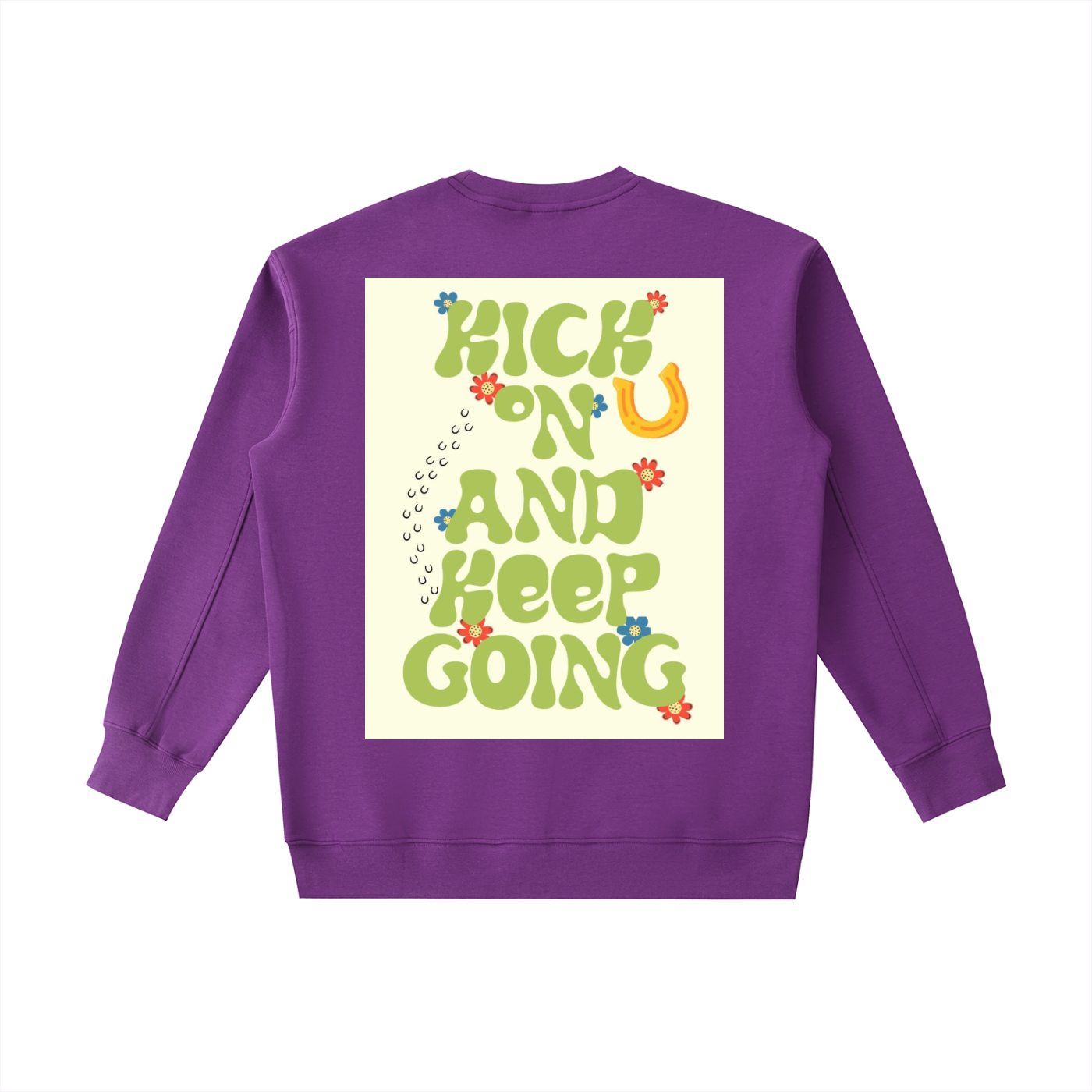KICK ON AND KEEP GOING Heavyweight Sweatshirt
